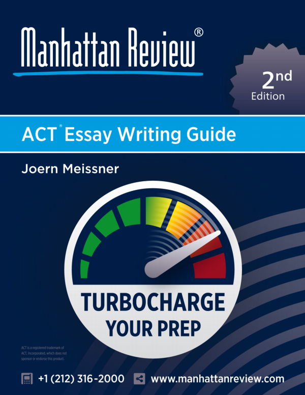 Manhattan Review ACT Essay Writing Guide